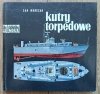 Jan Marczak Kutry torpedowe